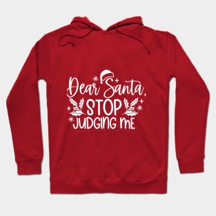 Dear Santa, Dont Judge Me Hoodie